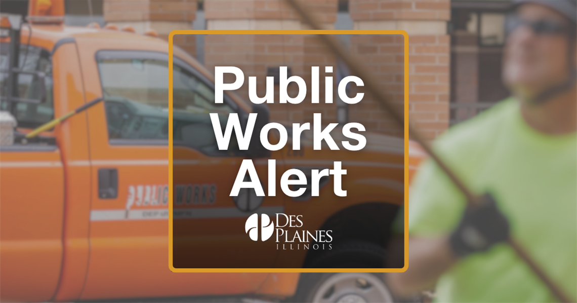Public Works Alert graphic from the City of Des Plaines, featuring a Public Works vehicle and worker.